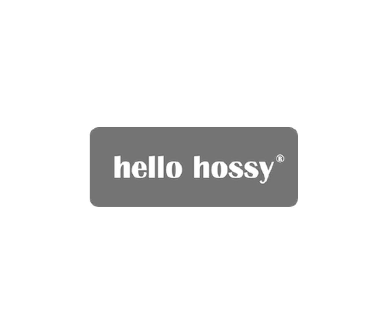 Hello Hossy