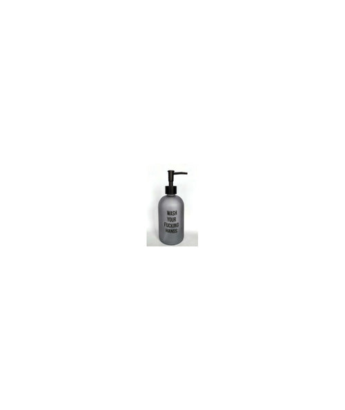 DISPENSER SAPONE "Wash your fucking hands"