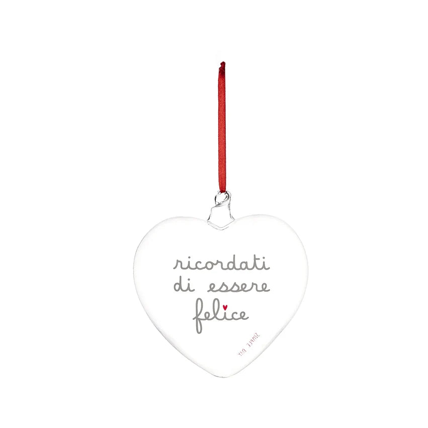 Simple Day Pallina cuore in vetro borosilicato “Ricordati di essere felice” 15 cm