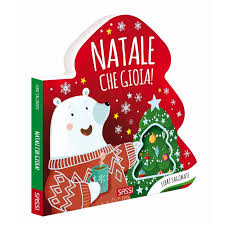 SASSI - V. Bonaguro, M. Gaule SHAPED BOARD BOOKS - NATALE, CHE GIOIAS