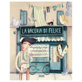 SASSI - PICTURE BOOKS - LA BACERIA DI FELICE