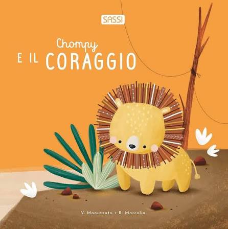 SASSI - R. Marcolin, V. Manuzzato BOARD BOOKS - SUPER LAB - CHOMPY E IL CORAGGIO