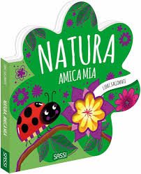 Sassi Junior Natura, Amica Mia – Libro Cartonato Sagomato