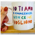 PD MUG IO TI AMO E CHIACCHIERE...