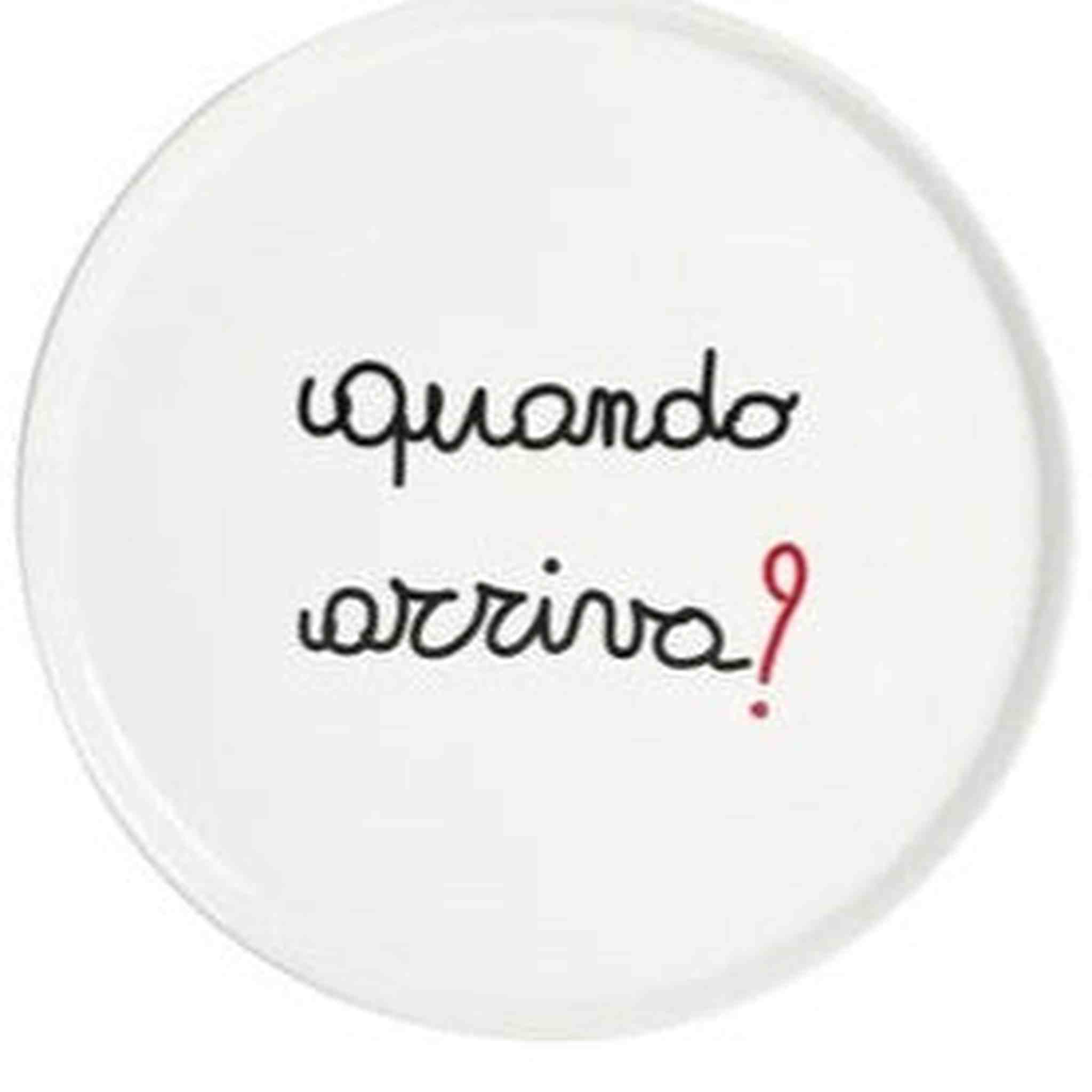 PIATTO PIZZA  QUANDO ARRIVA