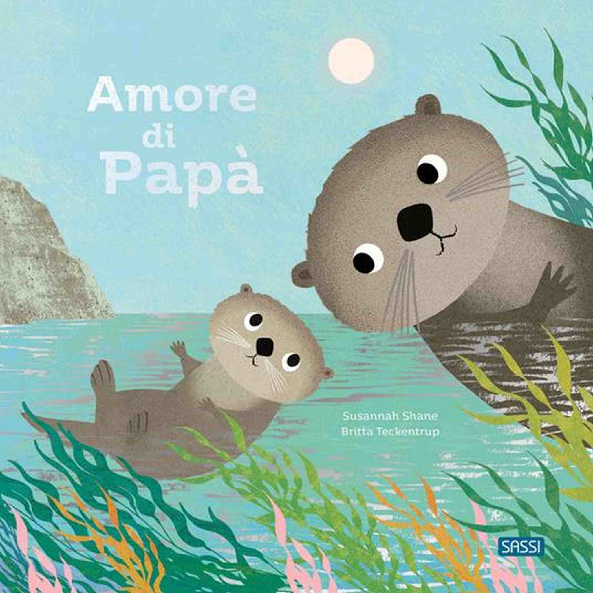 PICTURE BOOKS - AMORE DI PAPA' S.SHANE, B.TECKENTRUP