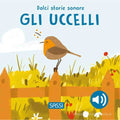 R. Marcolin, N. Aghekyan SOUND BOOKS DOLCI STORIE SONORE. GLI UCCELLI