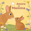 SASSI - S. SHANE, B. TECKENTRUP PICTURE BOOKS - AMORE DI MAMMA